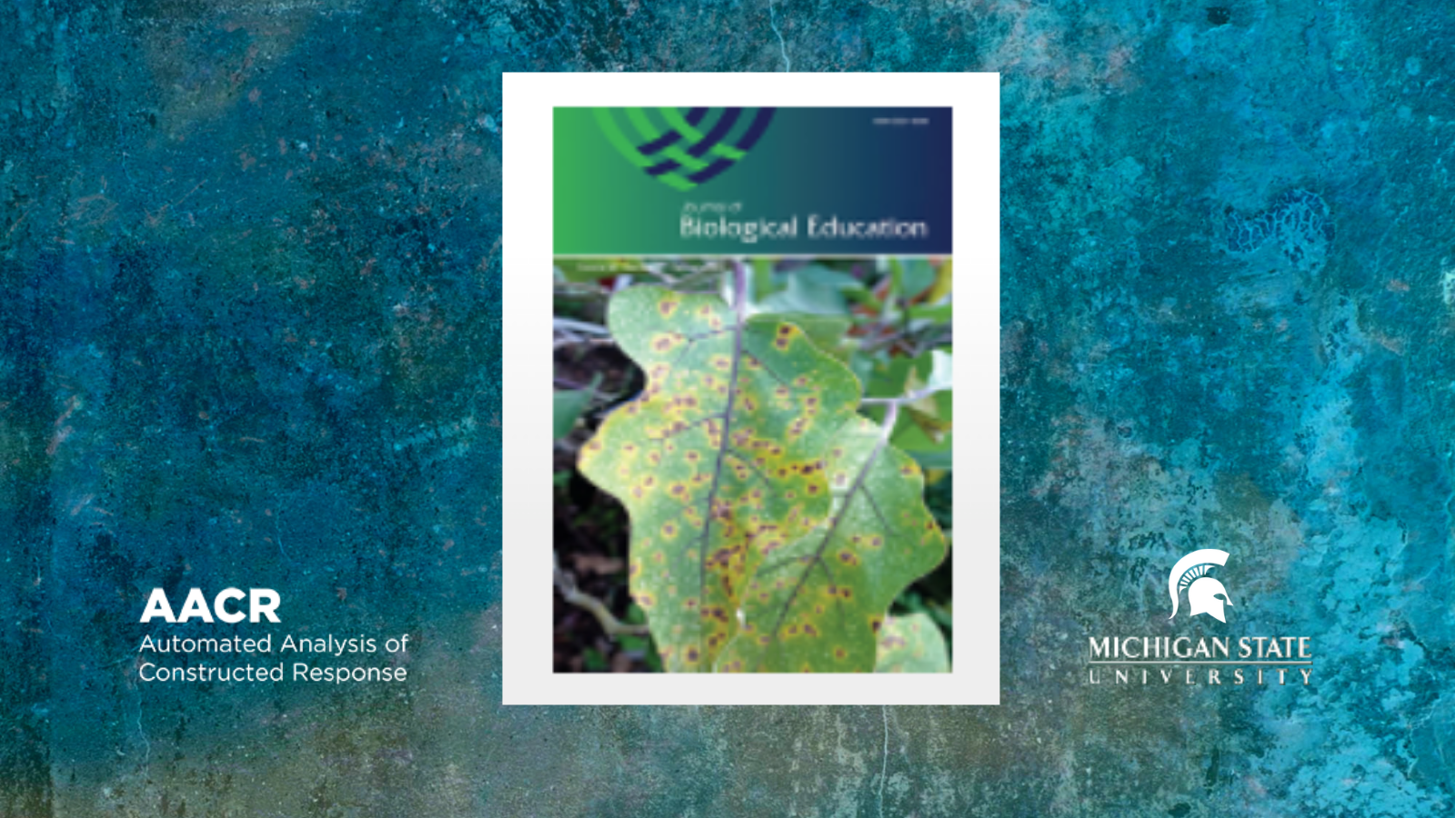 AACR logo, photo of cover of Journal of Biological Education, MSU logo