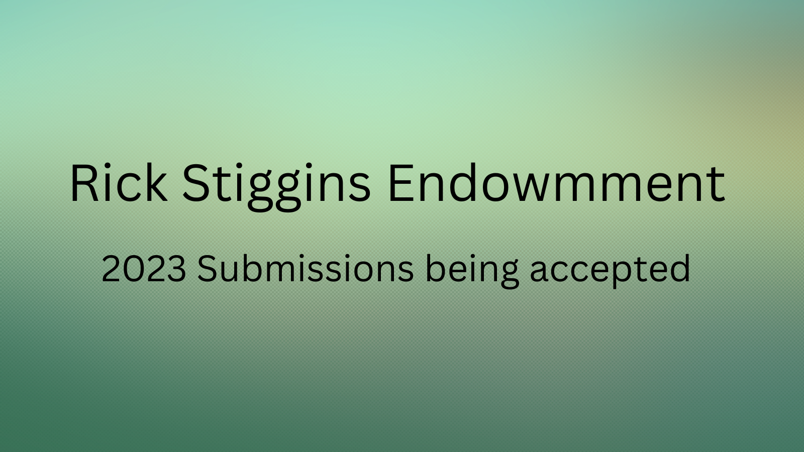 Rick Stiggins Endowment; submissions being accepted