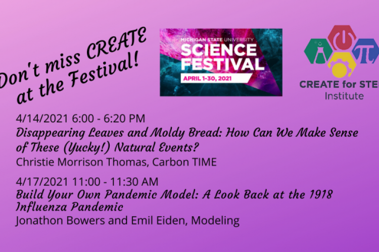 Schedule for CREATE sessions at the Science Festival for 4/14 and 4/17/21. 