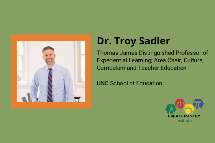 Photo of Troy Sadler, homas James Distinguished Professor of Experiential Learning; Area Chair, Culture, Curriculum and Teacher Education, UNC School of Education. 